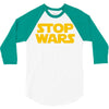 stop wars 3/4 Sleeve Shirt