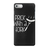prick with a fork iPhone 7 Case