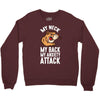 my neck my back my anxiety attack opossum guys tee Crewneck Sweatshirt