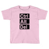 control alt delete Toddler T-shirt