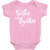better together 3 Baby Bodysuit