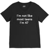 i'm not like most teens i'm 47 V-Neck Tee