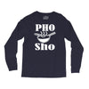 pho sho Long Sleeve Shirts