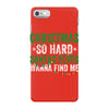 christmas so hard santas elves wanna find me iPhone 7 Case