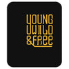 young wild and free Mousepad