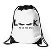 Look Me in The Eyes Drawstring Bags