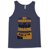 My Daughter Is Super Awesome Her Daddy Tank Top