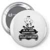 I Am Golden Retriever Actually In A Very Commited Relationship Pin-back button