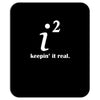 keepin' it real Mousepad