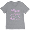 go away i'm only speaking to my dog today V-Neck Tee