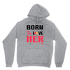 ....Born To Love Her Unisex Hoodie