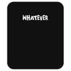 whatever Mousepad