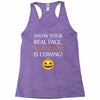 show your real face, halloween is coming Racerback Tank