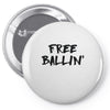 free ballin Pin-back button