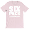 six pack coming soon T-Shirt