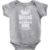 Queens Are Born In June Infant Clothing