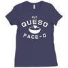 put queso face o Ladies Fitted T-Shirt