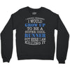 i never dreamed i would grow up to be a super cool runner but here i a Crewneck Sweatshirt