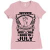 Never Underestimate Dog Rescuer Who Was Born July Ladies Fitted T-Shirt