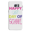 happy laft day of school Samsung Galaxy S7