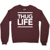 thug life Crewneck Sweatshirt