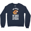 my neck my back my anxiety attack opossum guys tee Crewneck Sweatshirt