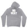 no mercy Unisex Hoodie