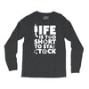 life too short to stay stocked Long Sleeve Shirts