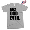 Best Dad Ever Exclusive T-shirt