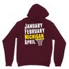 January February Michigan April - March Madness Basketball Unisex Hoodie