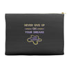 never give up on dreams Accessory Pouches