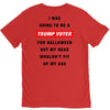 i was going to be a trump voter for halloween but my head wouldn't fit V-Neck Tee