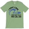I Don't Care How Many Miles Per Gallon T-Shirt