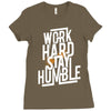 Work Hard, Stay Humble Ladies Fitted T-Shirt