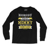 Nobody Is Perfect But If You Are A Mommy You Are Pretty Damn Close, No Long Sleeve Shirts