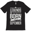 legends are born in september T-Shirt