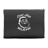 don't stop believing Accessory Pouches