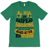 My Wife Is Super Awesome Her Husband T-Shirt
