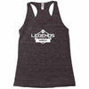 legends are born in march Racerback Tank