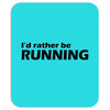 i'd rather be running funny cool run runner marathon sport athlete shi Mousepad