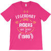 legendary riders are born in 1980 T-Shirt