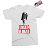 i need a beat Exclusive T-shirt