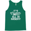 it's christmas and we're all in misery Tank Top
