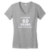 it took me 60 years 2 Women's V-Neck T-Shirt