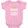 Queens Are Born In August Infant Clothing