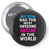 My Son Has The Most Awesome Mom In The World Pin-back button