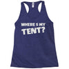 wheres my tent Racerback Tank