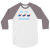 this is my morning 3/4 Sleeve Shirt