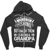 There Aren't  Many Things I Love More Than Fishing Zipper Hoodie
