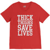 thick thighs save lives V-Neck Tee
